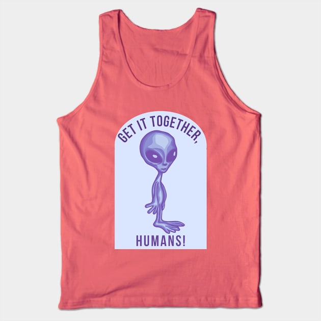 Get It Together Humans Tank Top by Slightly Unhinged